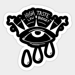 High Taste, Low Budget Sticker